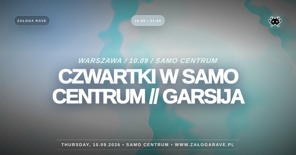 CZWARTKI W SAMO CENTRUM // GARSIJA