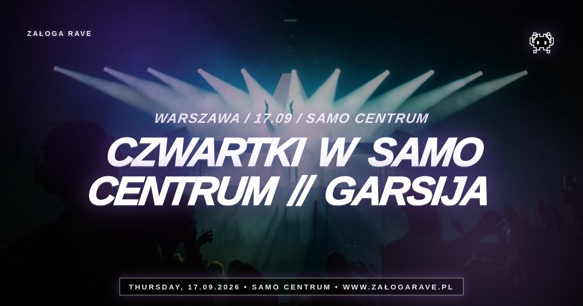 CZWARTKI W SAMO CENTRUM // GARSIJA