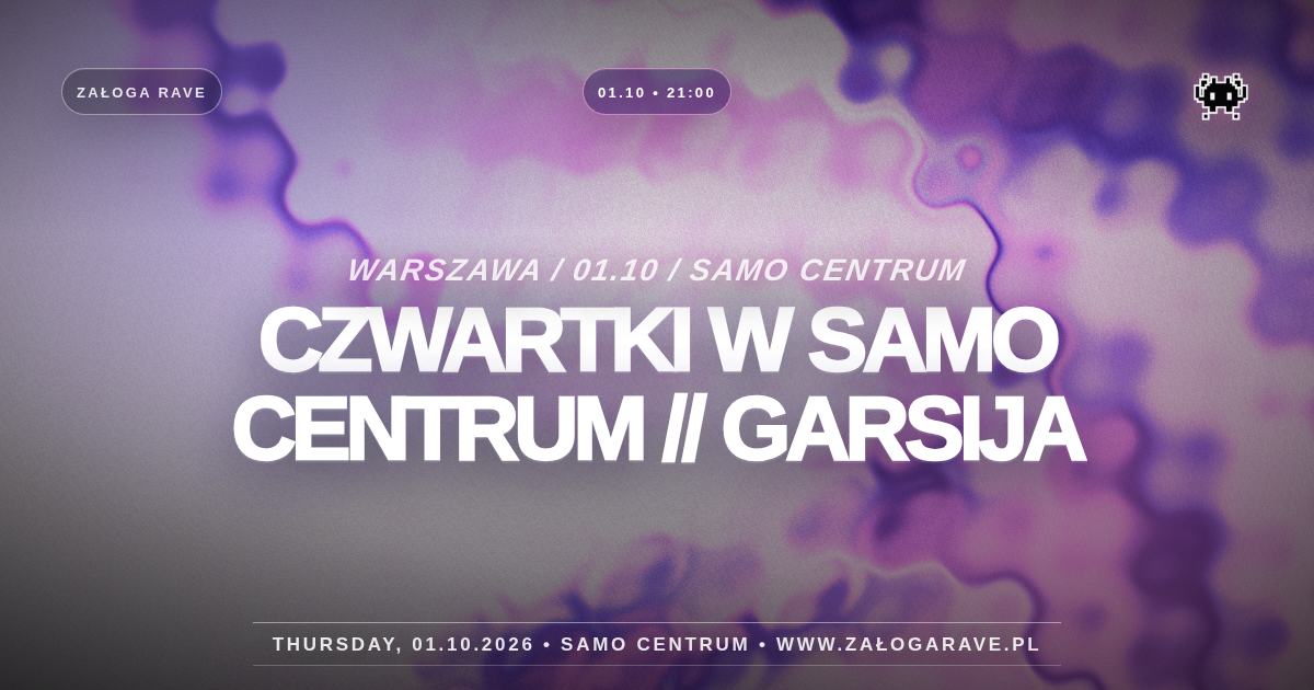 CZWARTKI W SAMO CENTRUM // GARSIJA