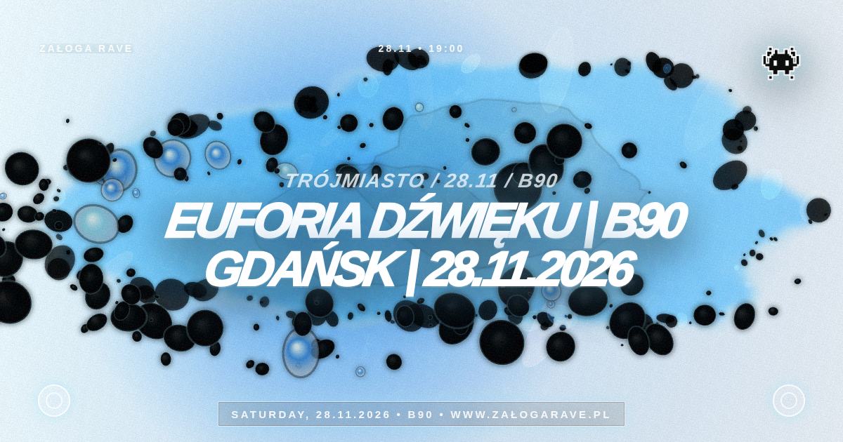 Euforia Dźwięku | B90 Gdańsk | 28.11.2026