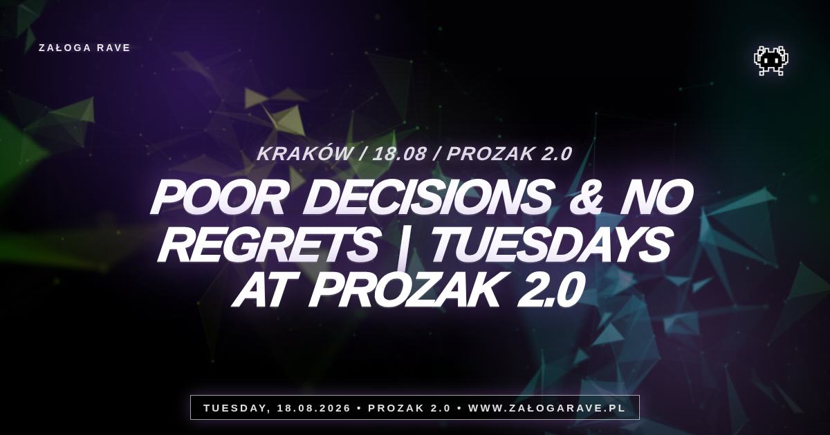 POOR DECISIONS & NO REGRETS | Tuesdays at Prozak 2.0 