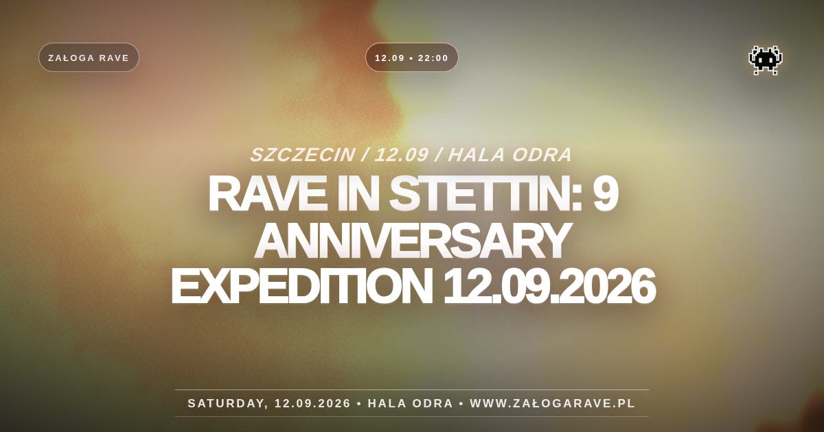 Rave In Stettin: 9 Anniversary Expedition 12.09.2026